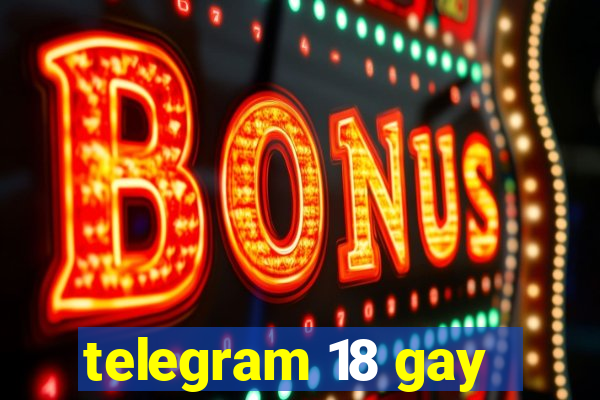 telegram 18 gay